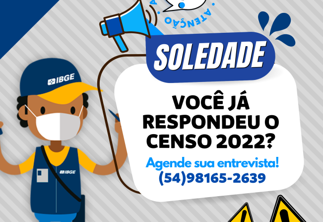 PREFEITURA PEDE AOS MORADORES QUE RESPONDAM AO CENSO DO IBGE, VISANDO MELHORIAS PARA SOLEDADE